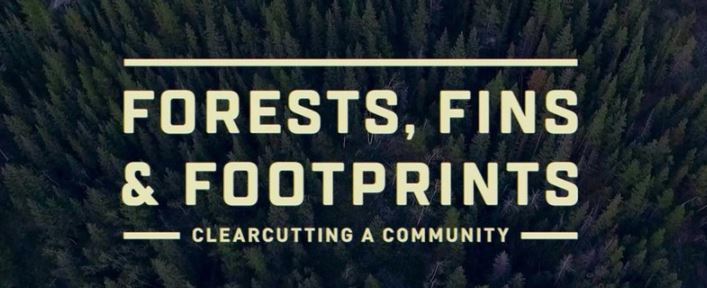 “Documentary + Discussion” Series: Forests, Fins & Footprints: Clear-Cutting a Community